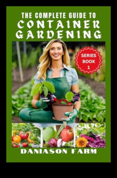 Budding Beauty האמנות והמדע של גינון מיכל 5 Budding Beauty: האמנות והמדע של גינון מיכל